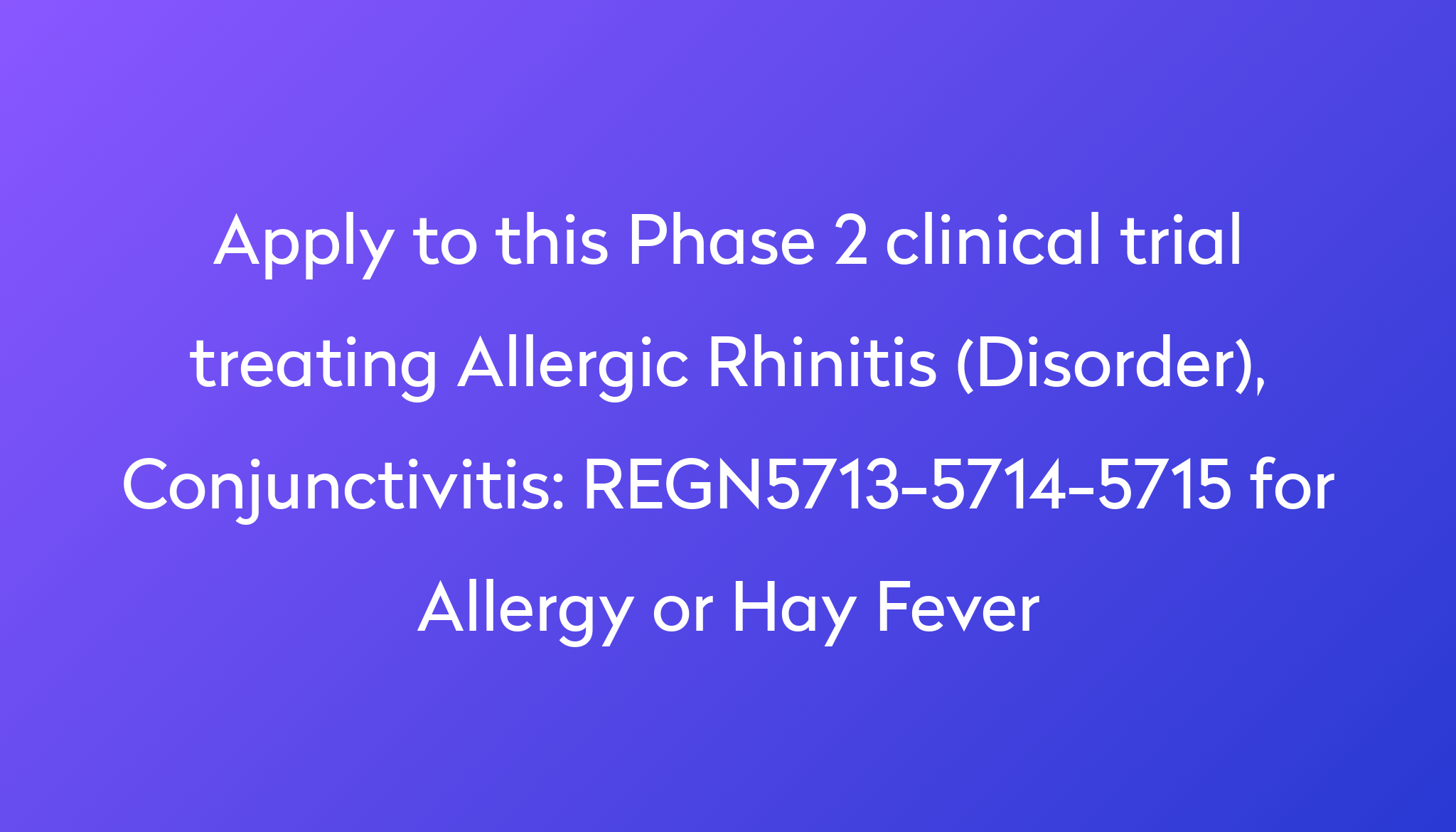 regn5713-5714-5715-for-allergy-or-hay-fever-clinical-trial-2023-power